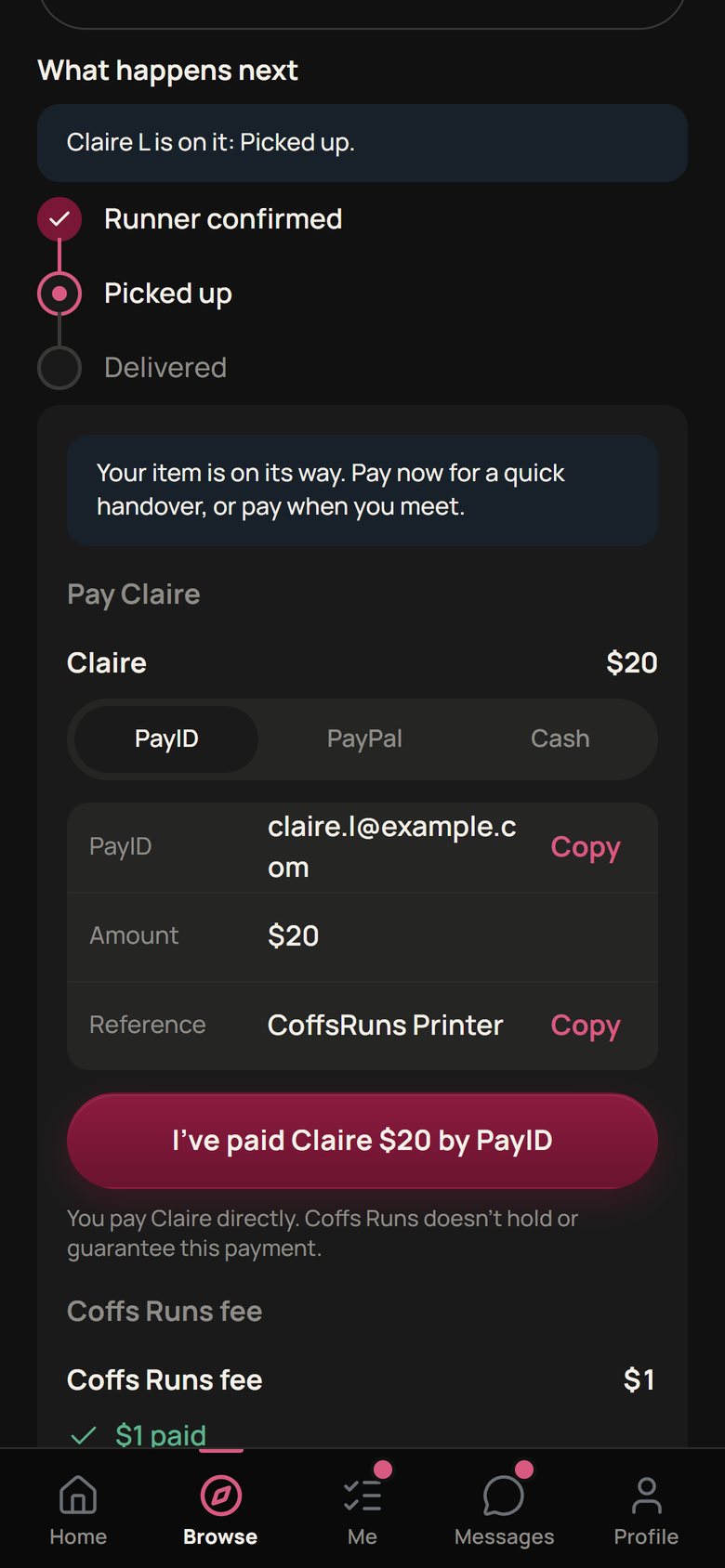 Picked up, and the runner's price paid directly by PayID